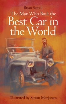 The Man Who Built the Best Car in the World, Hardback Book The Man Who Built the Best Car in the World, Hardback Book