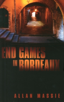 End Games in Bordeaux, Paperback Book End Games in Bordeaux, Paperback Book