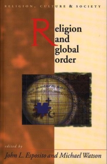 Religion and Global Order, Paperback / softback Book Religion and Global Order, Paperback / softback Book