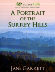 A Portrait of the Surrey Hills, Paperback / softback Book A Portrait of the Surrey Hills, Paperback / softback Book