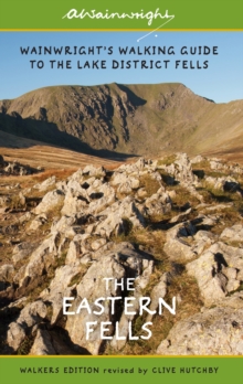 The Eastern Fells (Walkers Edition) : Wainwright's Walking Guide to the Lake District Fells Book 1 Volume 1