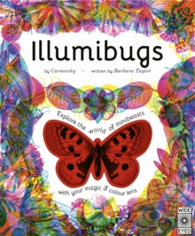 Illumibugs : Explore the world of mini beasts with your magic 3 colour lens
