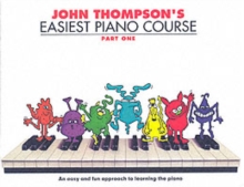 John Thompson's Easiest Piano Course : Part 1 - Revised Edition, Paperback / softback Book John Thompson's Easiest Piano Course : Part 1 - Revised Edition, Paperback / softback Book