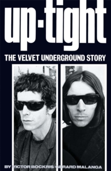 Uptight : The Story of the "Velvet Undergound", Paperback Book Uptight : The Story of the "Velvet Undergound", Paperback Book