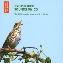 British Bird Sounds : The Definitive Audio Guide to Birds in Britain, CD-Audio Book British Bird Sounds : The Definitive Audio Guide to Birds in Britain, CD-Audio Book
