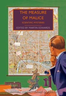 The Measure of Malice : Scientific Detection Stories, Paperback / softback Book The Measure of Malice : Scientific Detection Stories, Paperback / softback Book