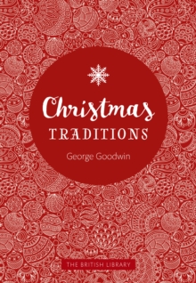 Christmas Traditions : A Celebration of Christmas Lore, Hardback Book Christmas Traditions : A Celebration of Christmas Lore, Hardback Book