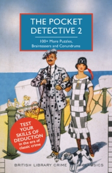 The Pocket Detective 2 : 100+ More Puzzles, Brainteasers and Conundrums, Paperback / softback Book The Pocket Detective 2 : 100+ More Puzzles, Brainteasers and Conundrums, Paperback / softback Book