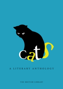 Cats : A Literary Anthology, Hardback Book Cats : A Literary Anthology, Hardback Book