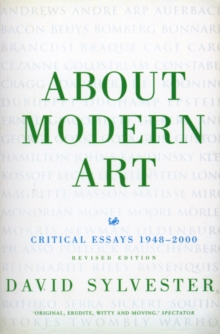 About Modern Art : Critical Essays 1948-96, Paperback Book About Modern Art : Critical Essays 1948-96, Paperback Book