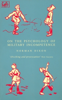 On The Psychology Of Military Incompetence, Paperback Book On The Psychology Of Military Incompetence, Paperback Book