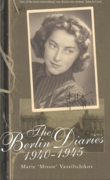 The Berlin Diaries 1940-45, Paperback Book The Berlin Diaries 1940-45, Paperback Book
