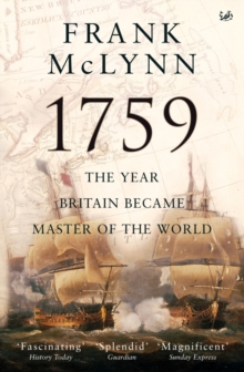 1759 : The Year Britain Became Master of the World, Paperback Book 1759 : The Year Britain Became Master of the World, Paperback Book
