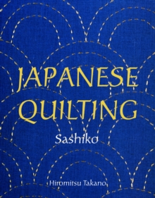 Japanese Quilting : Sashiko, Paperback Book Japanese Quilting : Sashiko, Paperback Book