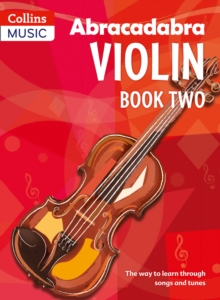 Abracadabra Violin Book 2 (Pupil's Book) : The Way to Learn Through Songs and Tunes