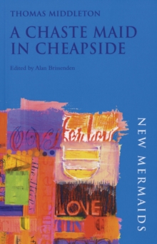 A Chaste Maid in Cheapside, Paperback Book A Chaste Maid in Cheapside, Paperback Book