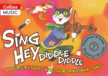 Sing Hey Diddle Diddle (Book + CD) : 66 Nursery Songs with Their Traditional Tunes