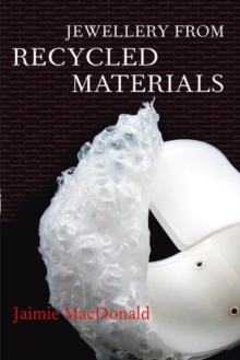Jewellery from Recycled Materials, Paperback Book Jewellery from Recycled Materials, Paperback Book