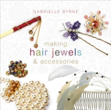 Making Hair Jewels and Accessories, Paperback Book Making Hair Jewels and Accessories, Paperback Book
