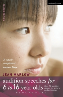 Audition Speeches for 6-16 Year Olds : 50 Audition Pieces for Actors and Actresses, Paperback Book Audition Speeches for 6-16 Year Olds : 50 Audition Pieces for Actors and Actresses, Paperback Book