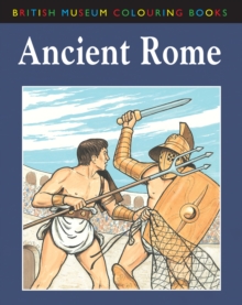 The British Museum Colouring Book of Ancient Rome, Paperback Book The British Museum Colouring Book of Ancient Rome, Paperback Book