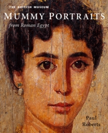 Mummy Portraits from Roman Egypt, Hardback Book Mummy Portraits from Roman Egypt, Hardback Book