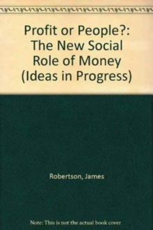 Profit or People? : New Social Role of Money