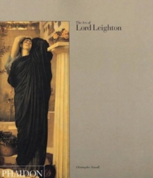 The Art of Lord Leighton, Paperback Book The Art of Lord Leighton, Paperback Book