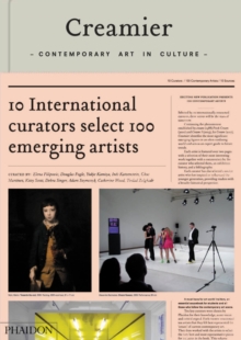Creamier : Contemporary Art in Culture: 10 Curators, 100 Contemporary Artists, 10 Sources, Other book format Book Creamier : Contemporary Art in Culture: 10 Curators, 100 Contemporary Artists, 10 Sources, Other book format Book