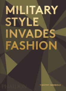 Military Style Invades Fashion, Hardback Book Military Style Invades Fashion, Hardback Book