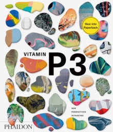 Vitamin P3: New Perspectives in Painting, Paperback / softback Book Vitamin P3: New Perspectives in Painting, Paperback / softback Book