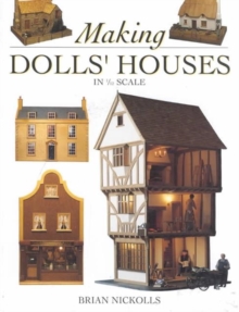 Making Dolls' Houses : In 1/12 Scale, Paperback Book Making Dolls' Houses : In 1/12 Scale, Paperback Book