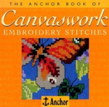 The Anchor Book of Canvaswork Embroidery Stitches, Paperback Book The Anchor Book of Canvaswork Embroidery Stitches, Paperback Book
