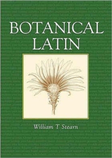 Botanical Latin : History, Grammar, Syntax, Terminology and Vocabulary, Paperback Book Botanical Latin : History, Grammar, Syntax, Terminology and Vocabulary, Paperback Book
