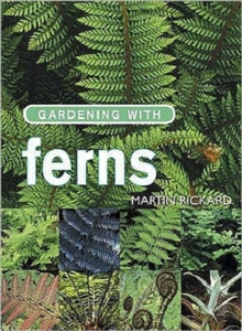 Gardening with Ferns, Paperback Book Gardening with Ferns, Paperback Book