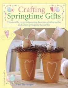 Crafting Springtime Gifts, Paperback Book Crafting Springtime Gifts, Paperback Book