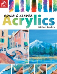 Quick and Clever Acrylics, Paperback Book Quick and Clever Acrylics, Paperback Book