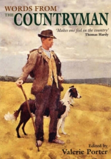 Words from the Countryman : A Celebration of the Best of the "Countryman" Magazine 1927-2007, Hardback Book Words from the Countryman : A Celebration of the Best of the "Countryman" Magazine 1927-2007, Hardback Book
