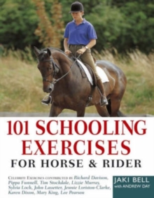 101 Schooling Exercises : For Horse and Rider, Paperback Book 101 Schooling Exercises : For Horse and Rider, Paperback Book