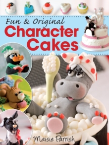 Fun and Original Character Cakes, Paperback Book Fun and Original Character Cakes, Paperback Book