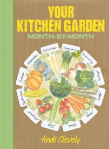 Your Kitchen Garden : Month-by-month, Paperback Book Your Kitchen Garden : Month-by-month, Paperback Book