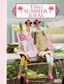Tilda's Summer Ideas, Paperback Book Tilda's Summer Ideas, Paperback Book