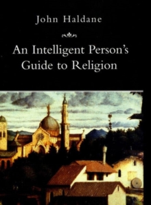 An Intelligent Person's Guide to Religion, Hardback Book An Intelligent Person's Guide to Religion, Hardback Book