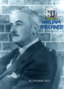 Faulkner : An Illustrated Life, Hardback Book Faulkner : An Illustrated Life, Hardback Book