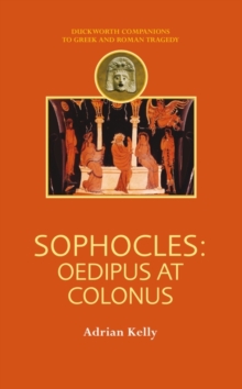 Sophocles : Oedipus at Colonus, Paperback / softback Book Sophocles : Oedipus at Colonus, Paperback / softback Book
