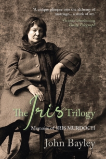 The Iris Trilogy: Memoirs of Iris Murdoch, Hardback Book The Iris Trilogy: Memoirs of Iris Murdoch, Hardback Book