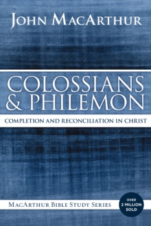 Colossians and Philemon : Completion and Reconciliation in Christ, Paperback / softback Book Colossians and Philemon : Completion and Reconciliation in Christ, Paperback / softback Book