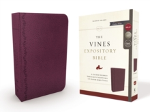 The NKJV, Vines Expository Bible, Leathersoft, Purple, Comfort Print : A Guided Journey Through the Scriptures with Pastor Jerry Vines, Leather / fine binding Book The NKJV, Vines Expository Bible, Leathersoft, Purple, Comfort Print : A Guided Journey Through the Scriptures with Pastor Jerry Vines, Leather / fine binding Book