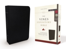 The NKJV, Vines Expository Bible, Bonded Leather, Black, Comfort Print : A Guided Journey Through the Scriptures with Pastor Jerry Vines, Leather / fine binding Book The NKJV, Vines Expository Bible, Bonded Leather, Black, Comfort Print : A Guided Journey Through the Scriptures with Pastor Jerry Vines, Leather / fine binding Book