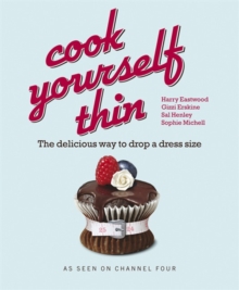 Cook Yourself Thin : The Delicious Way to Drop a dress Size, Paperback Book Cook Yourself Thin : The Delicious Way to Drop a dress Size, Paperback Book